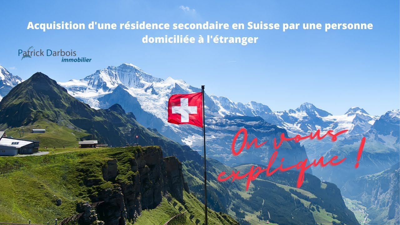 Achat d'une r&eacute;sidence secondaire en Suisse par un &eacute;tranger !