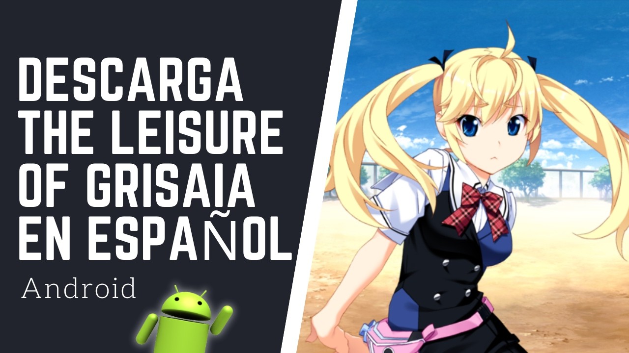 THE LEISURE OF GRISAIA Novelas Visuales Para Android En Espa&ntilde;ol