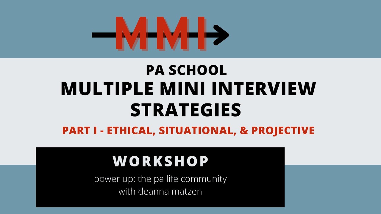 MMI Strategies for PA School (Pointers) Part I - Ethical, Situational, & Projective