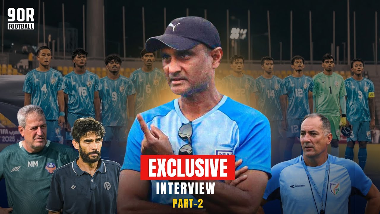 Exclusive insider with Naushad Moosa (Indian U23 Football Team Coach)