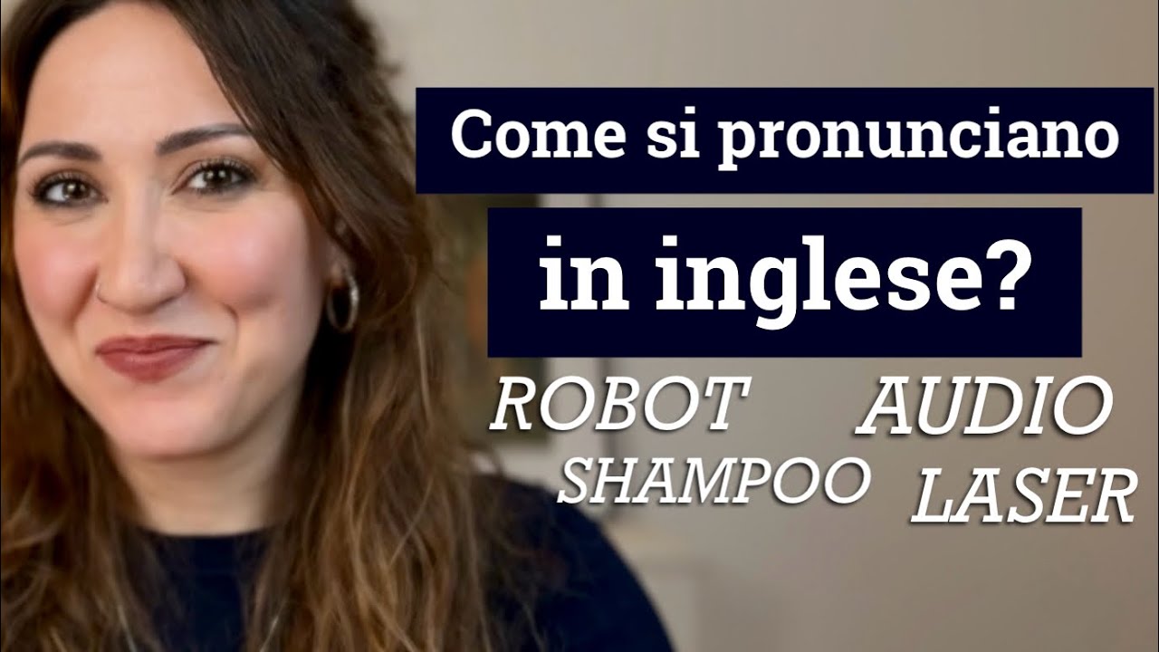 La Pronuncia Inglese Di 10 Parole (Che Esistono Anche In Italiano!) | Miriam Romeo English Coach 