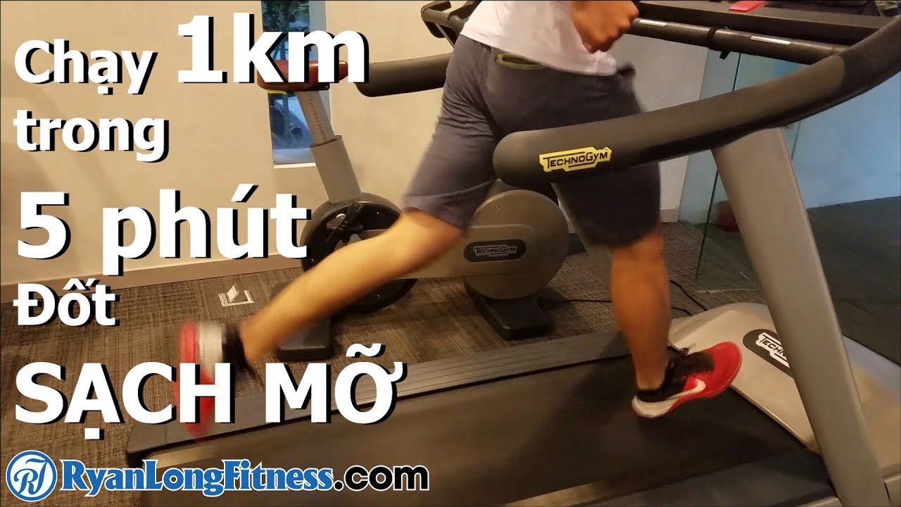 Chạy 1km Trong 5 Ph&uacute;t Đốt Sạch Mỡ - HLV Ryan Long Fitness