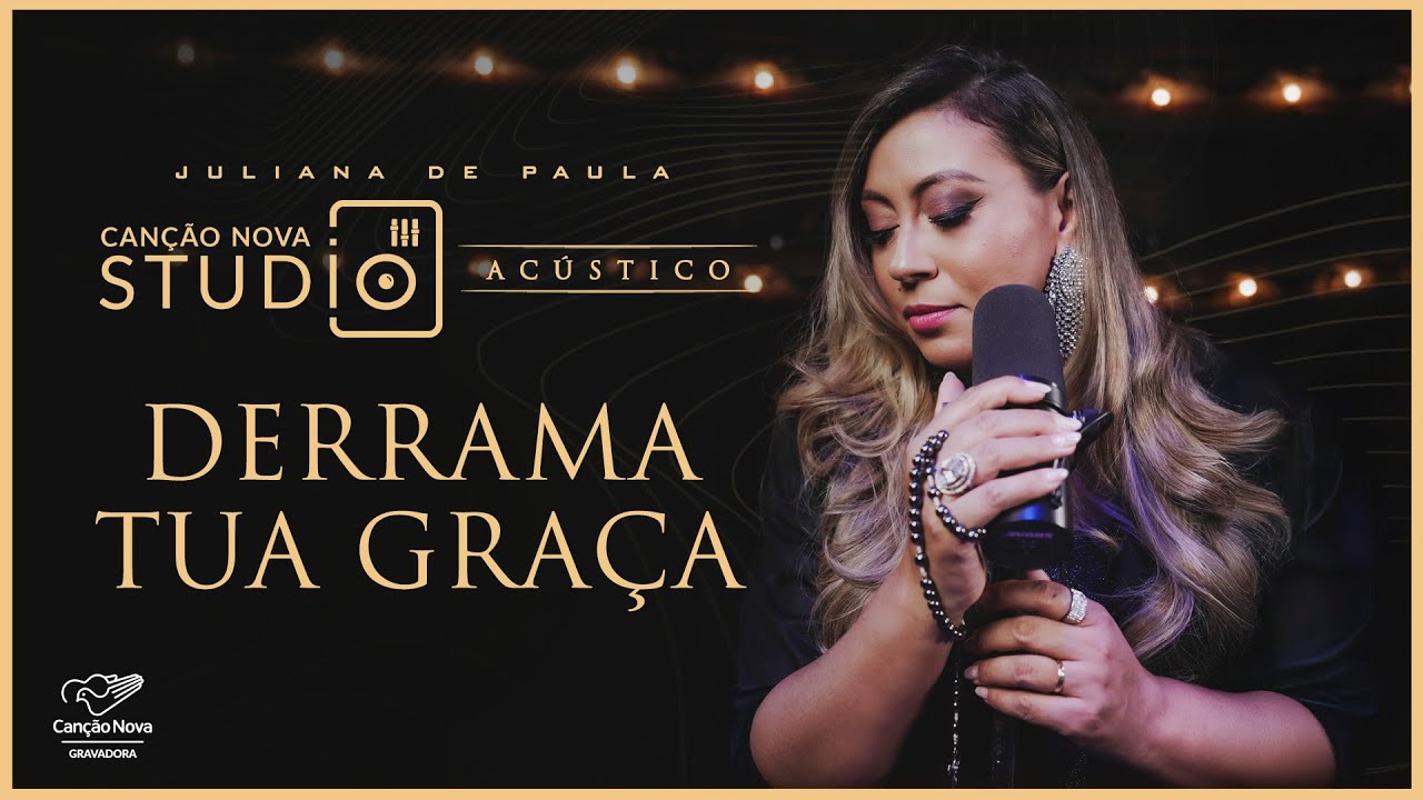 Derrama a Tua Graça | Studio Canção Nova | Acústico Juliana de Paula