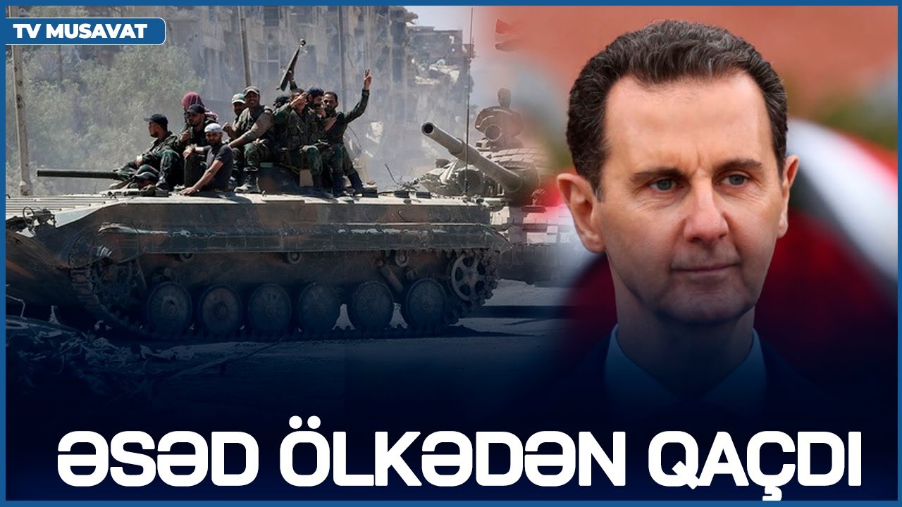 Əsəd ölkədən QAÇDI, Rusiya və İran Suriyadan qüvvələrini ÇIXARIR - "Ana Xəbər"