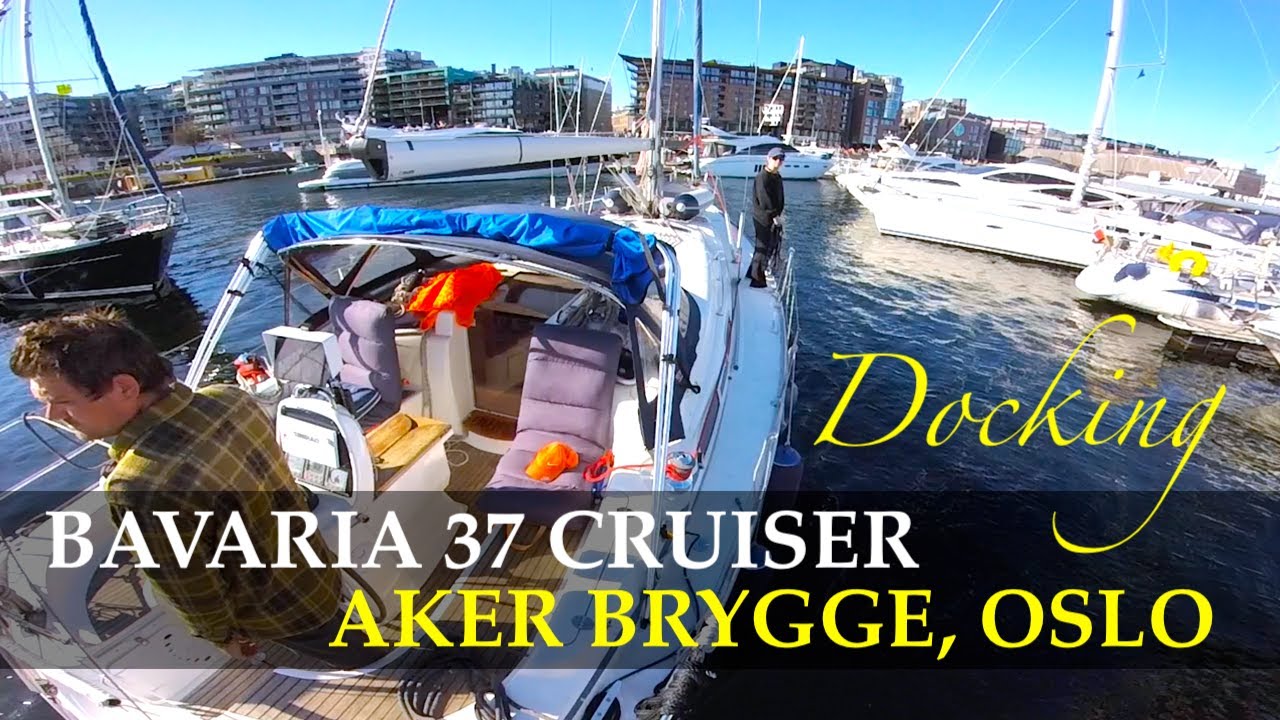 Docking in Aker Brygge, Oslo - Bavaria 37 Cruiser