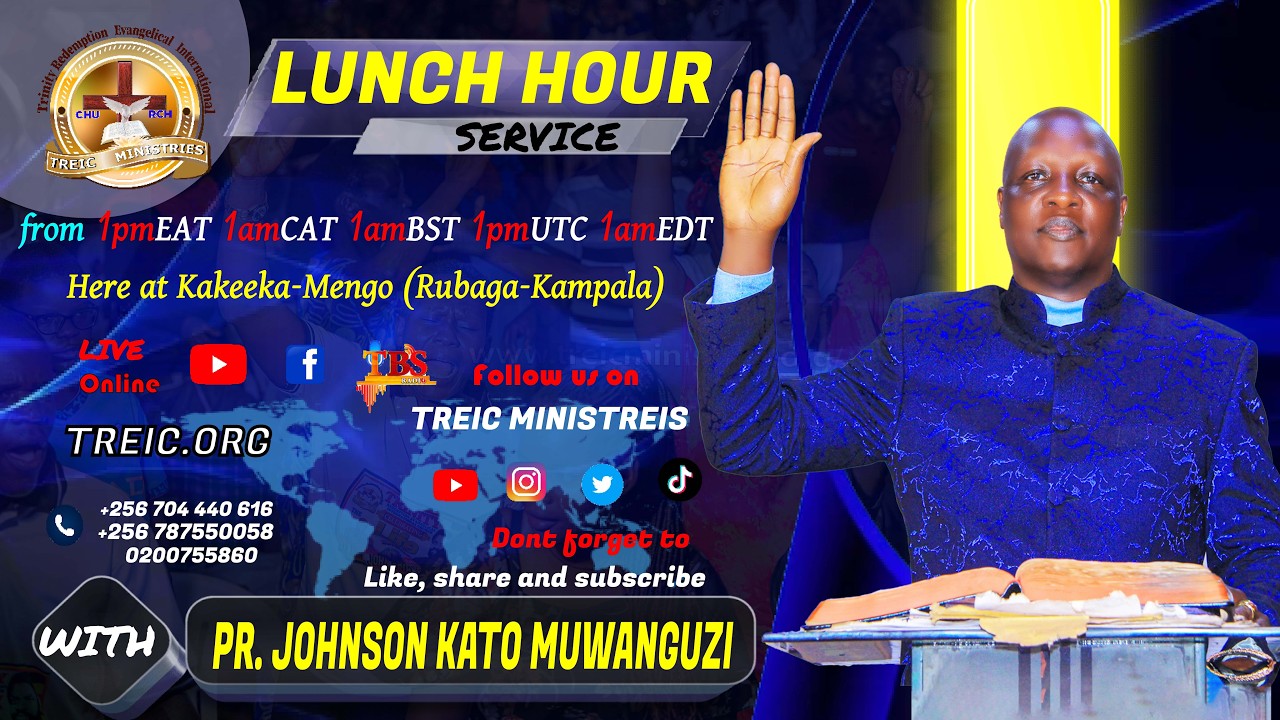 #TBSTV​#TREIC Ministries Lunch Hour Broadcast | Pr.Johnson Kato Muwanguzi |23 - 02 -2026