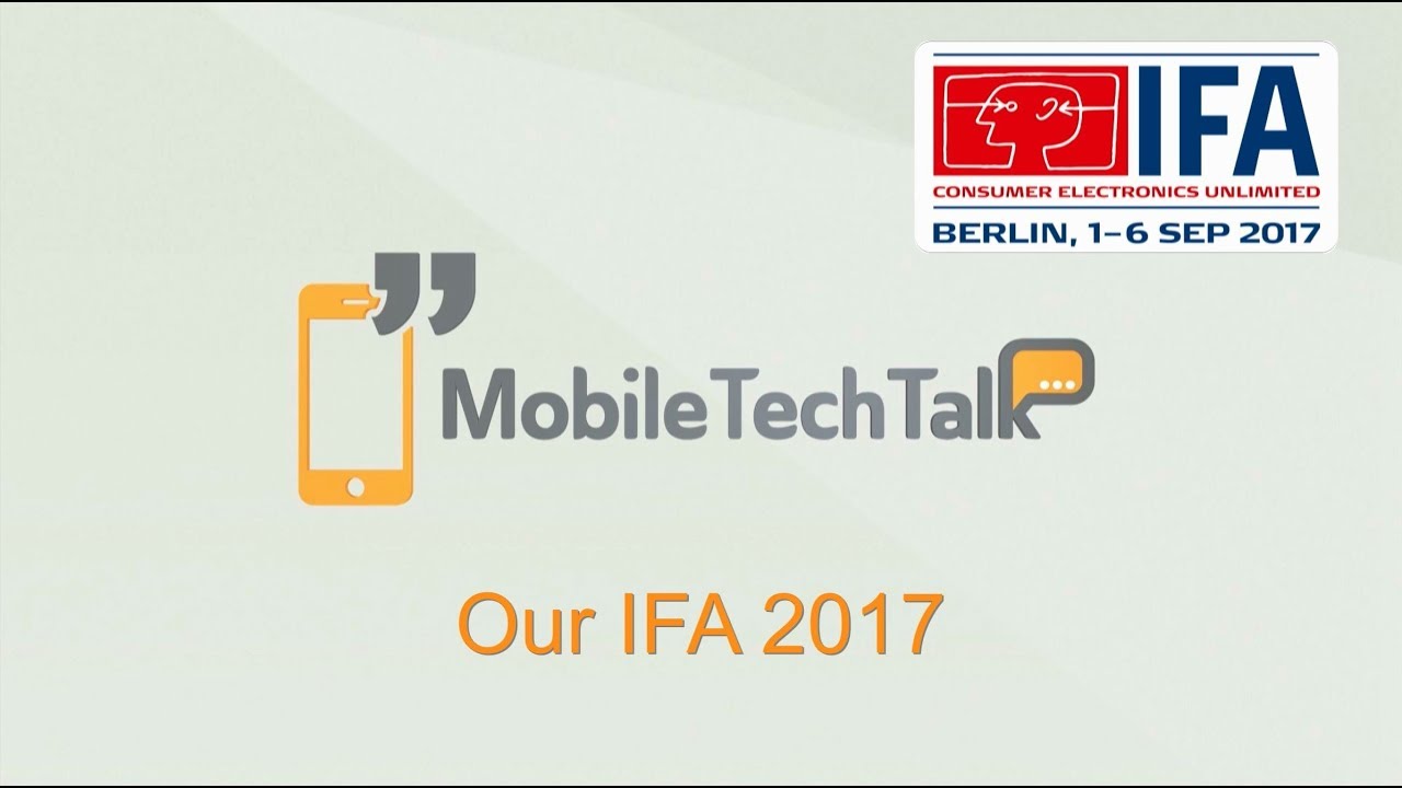 MobiletechTalk IFA Vlog - IFA 2017