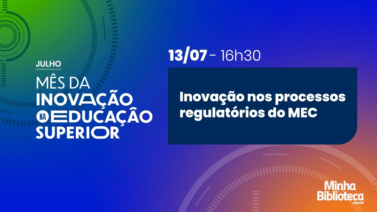 [Mês da inovação na Educação Superior] Inovação nos processos do MEC
