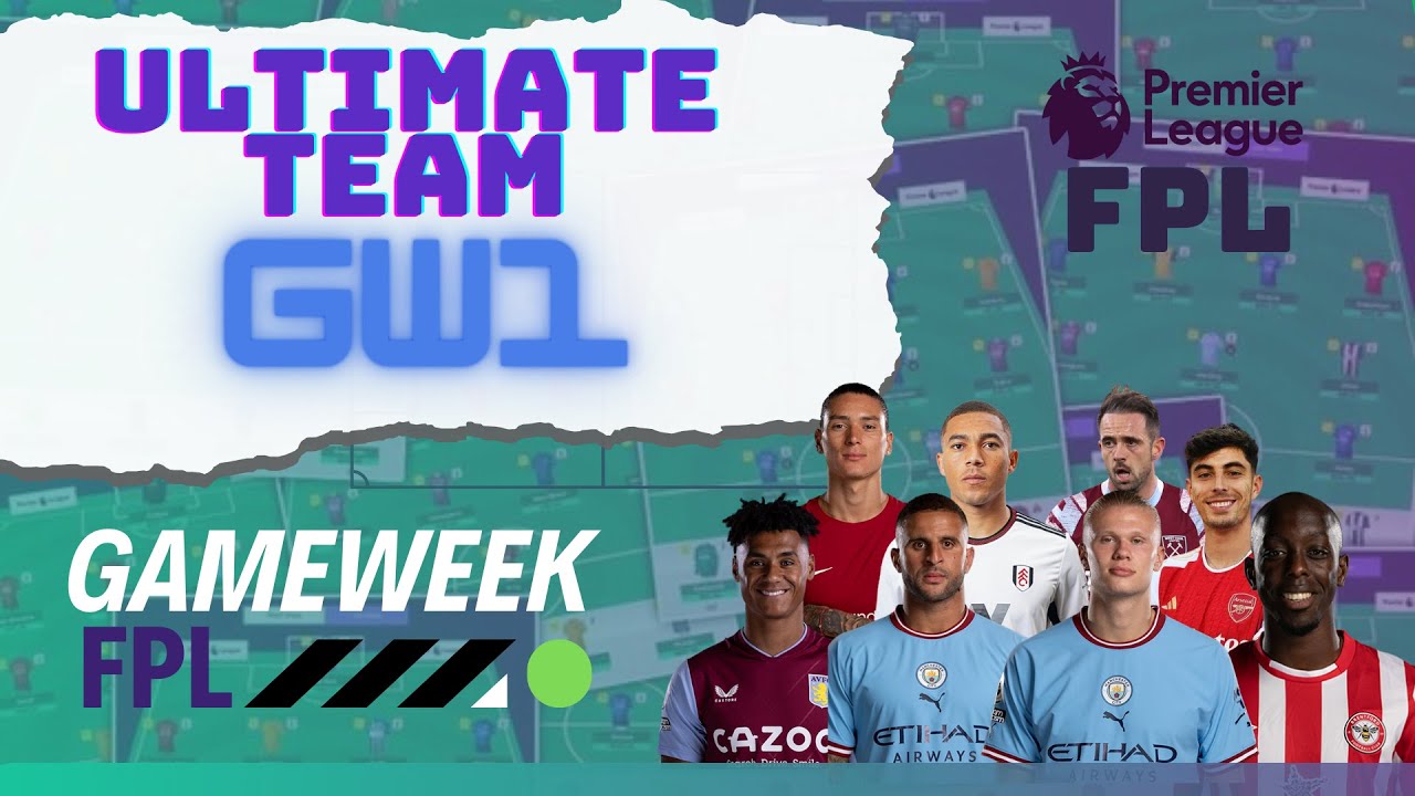 FPL team reveal GW1 - GAMEWEEK 1 FPL ULTIMATE Team | fantasy premier league 23/24