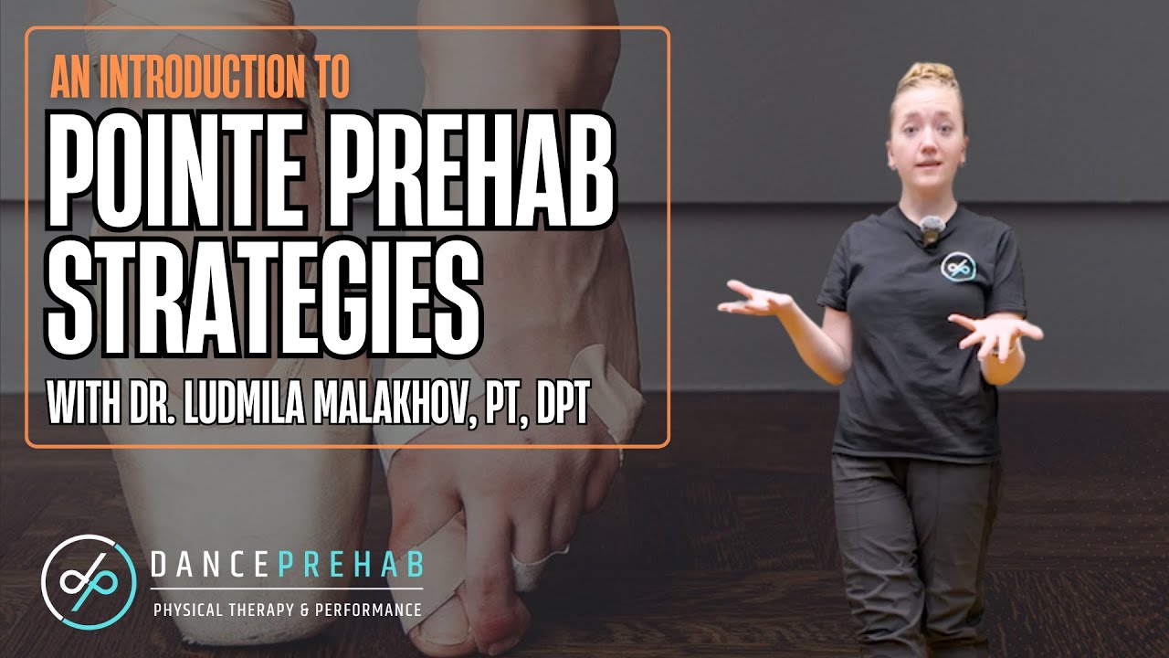 Introduction to Pointe Prehab with Dr. Mila, PT, DPT