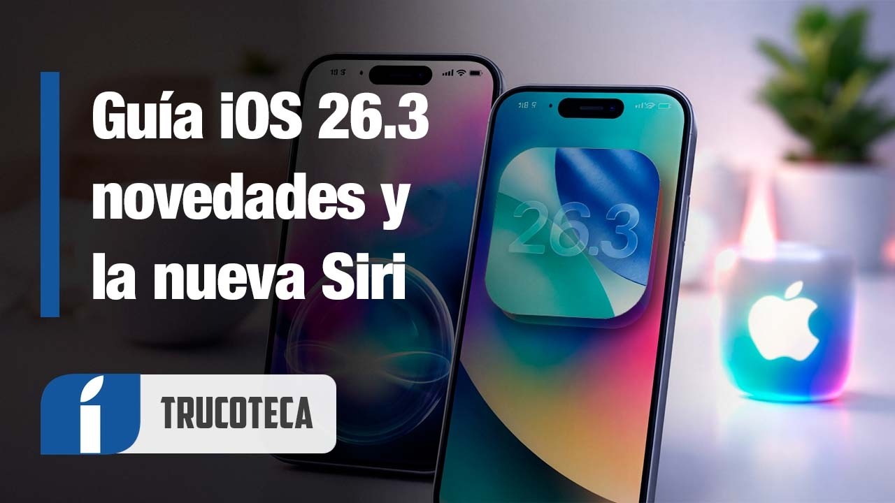 Guía iOS 26.3 ¡Configúralo correctamente! y así será la nueva SIRI INTELIGENTE