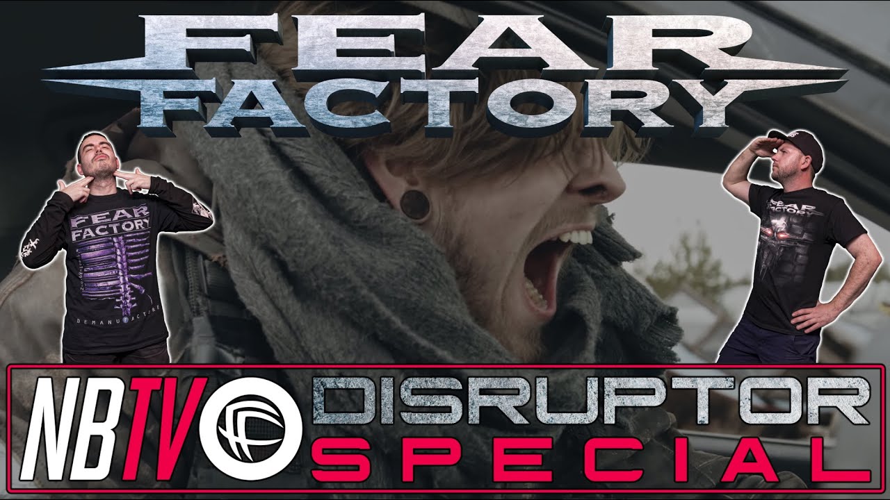 Fear Factory - NBTV Disruptor Special