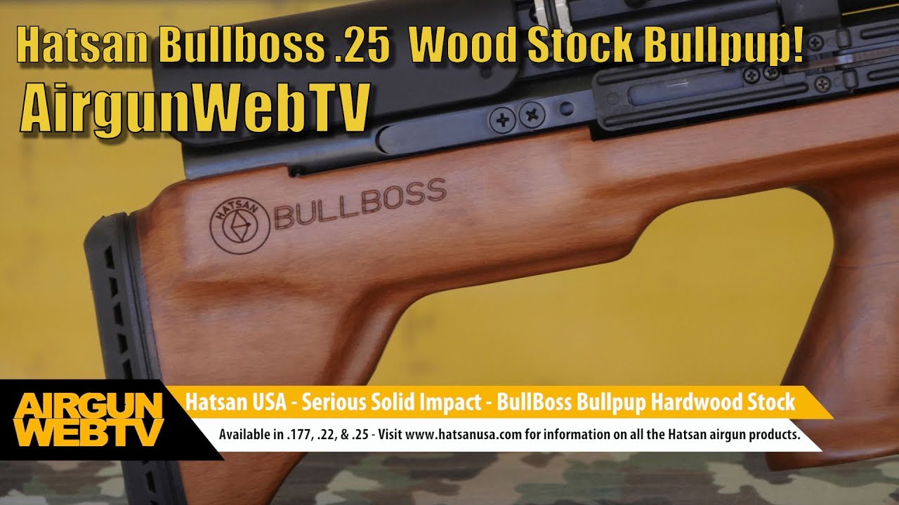 Hatsan Bullboss Wood Stock .25 and Optima First Focal Plane 4-16x50 Scope - Video by AirgunWebTV