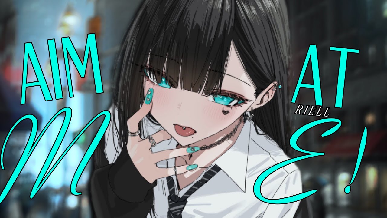 Nightcore » Aim At Me! [LV]