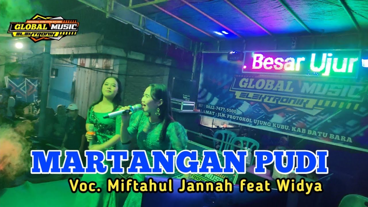MARTANGAN PUDI VOC. MIFTAHUL JANNAH FEAT WIDYAH LUVE UJUNG KUBU