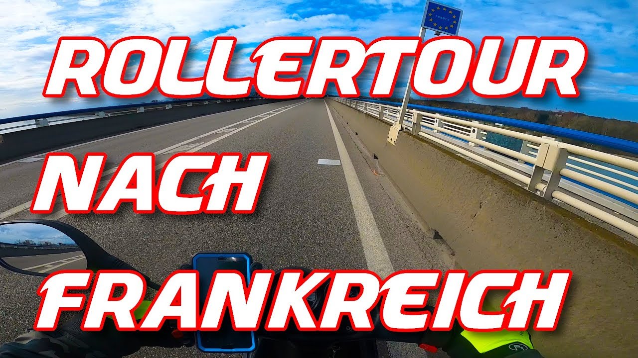 Mit dem Roller über die Grenze 1/2 / Roller Tour nach Frankreich