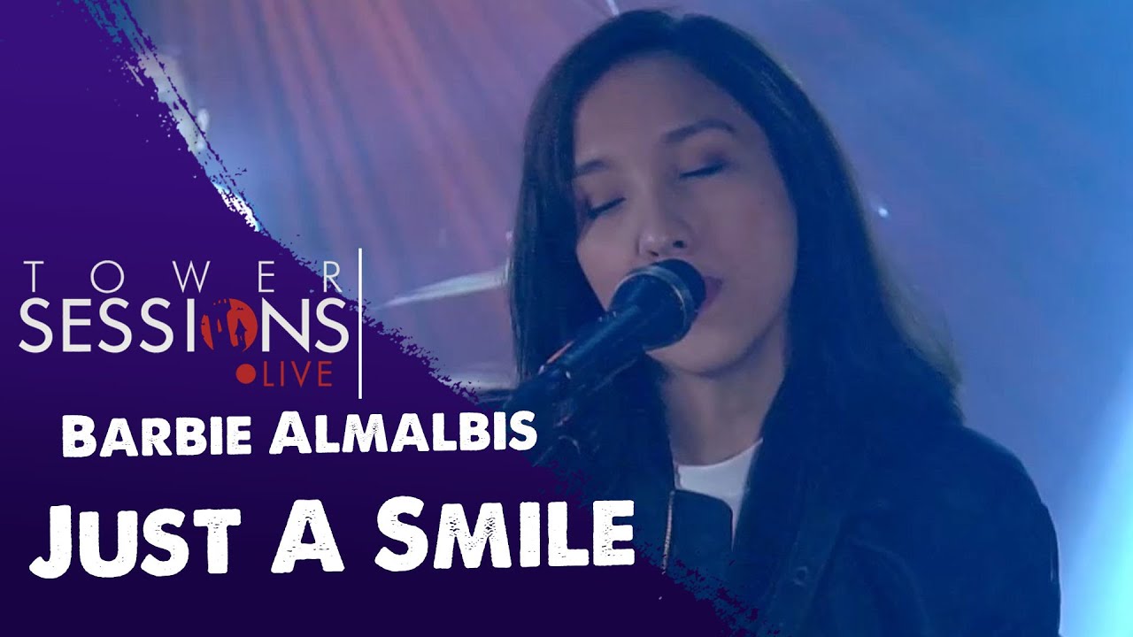 Tower Sessions Live - Barbie Almalbis - Just A Smile