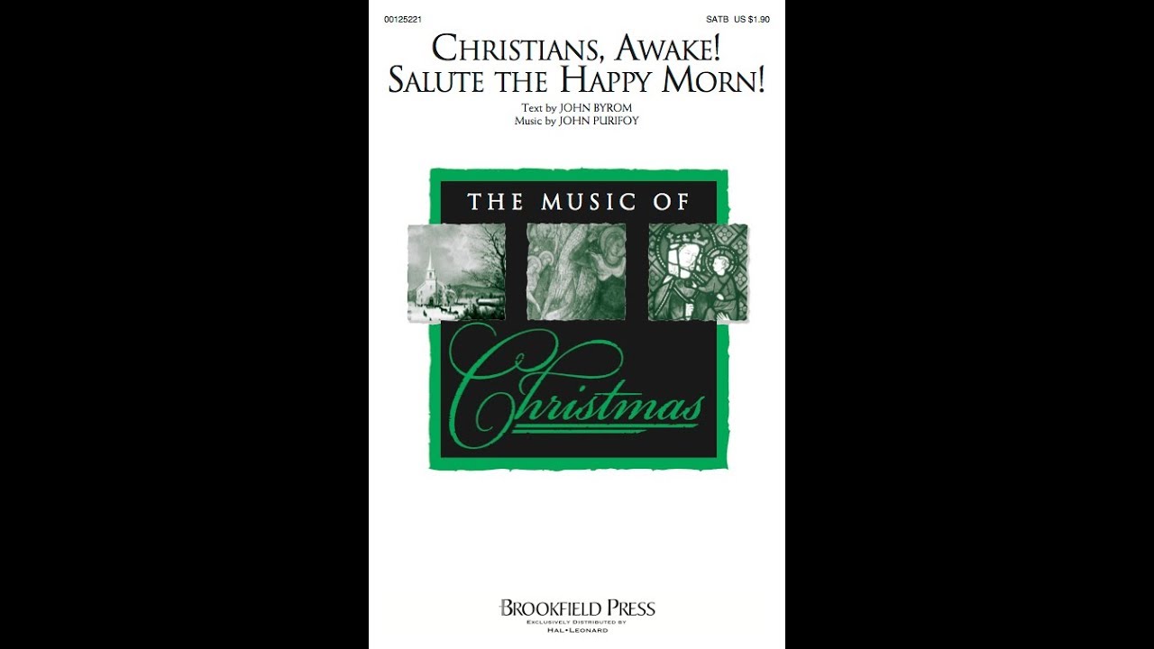 CHRISTIANS, AWAKE! SALUTE THE HAPPY MORN! (SATB Choir) - John Byrom/John Purifoy