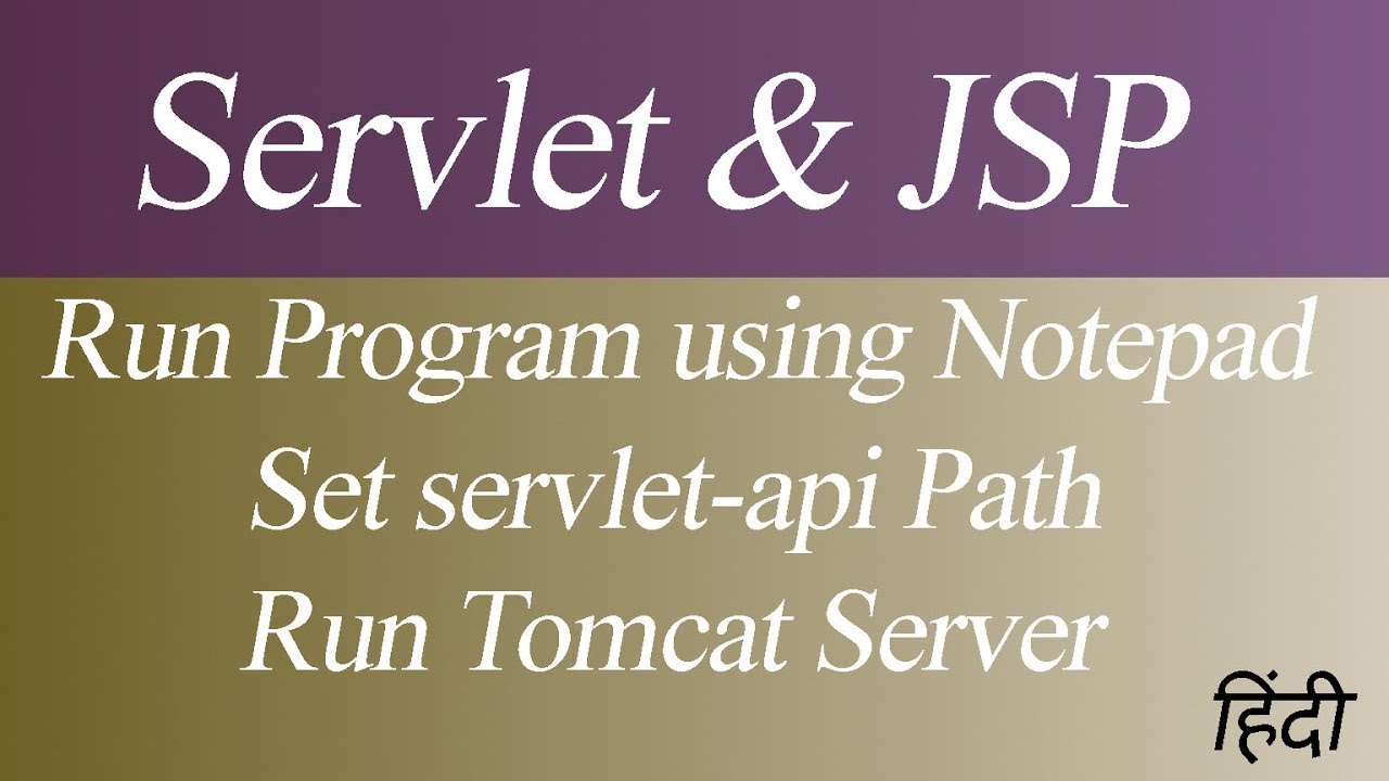 How to Run Servlet and JSP Program using Notepad | Set servlet-api Path | Run Tomcat Server (Hindi)