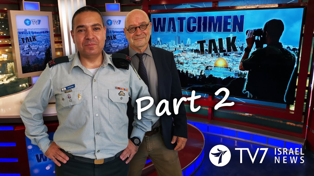 TV7 Israel: Watchmen Talk – Brigadier-General Effi Defrin, IDF’ Intl Cooperation Division Chief (P2)