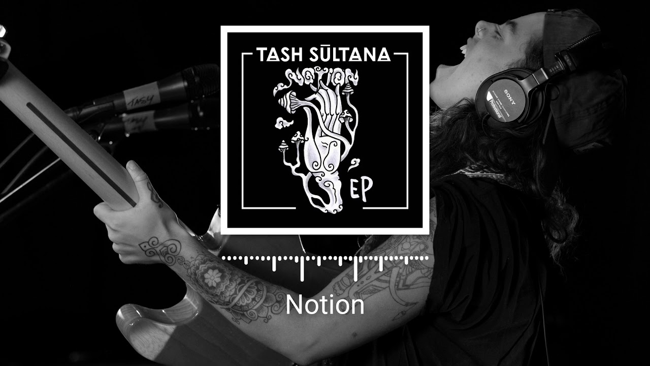 Tash Sultana - Notion (2016) Full Album