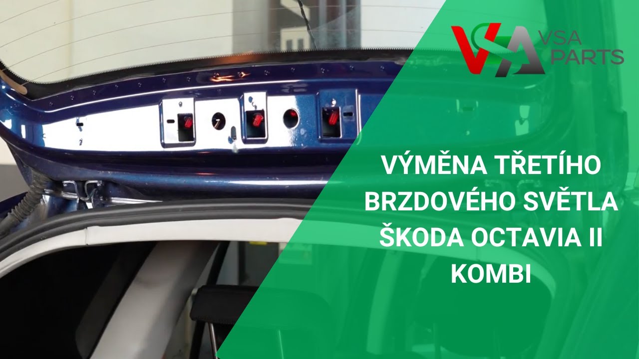 🚗 Výměna třetího brzdového světla Škoda Octavia II kombi | VSAPARTS.CZ 🔧