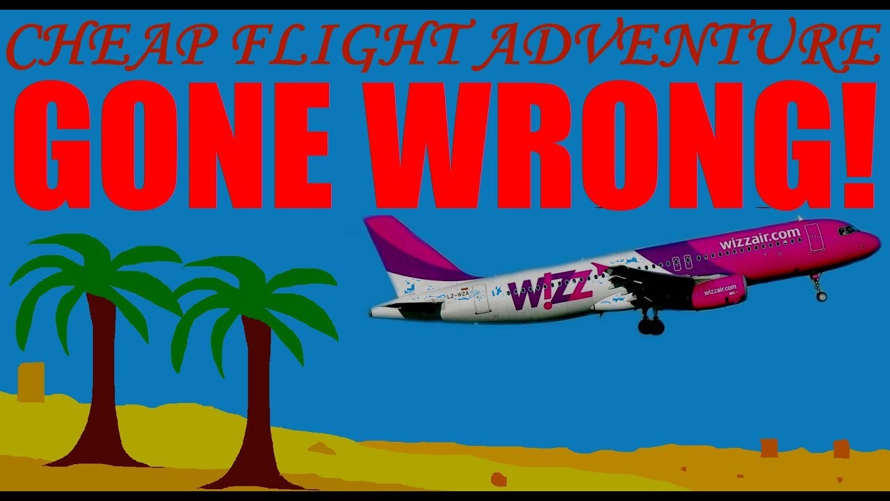 GONE WRONG - Israel cheap flight adventure