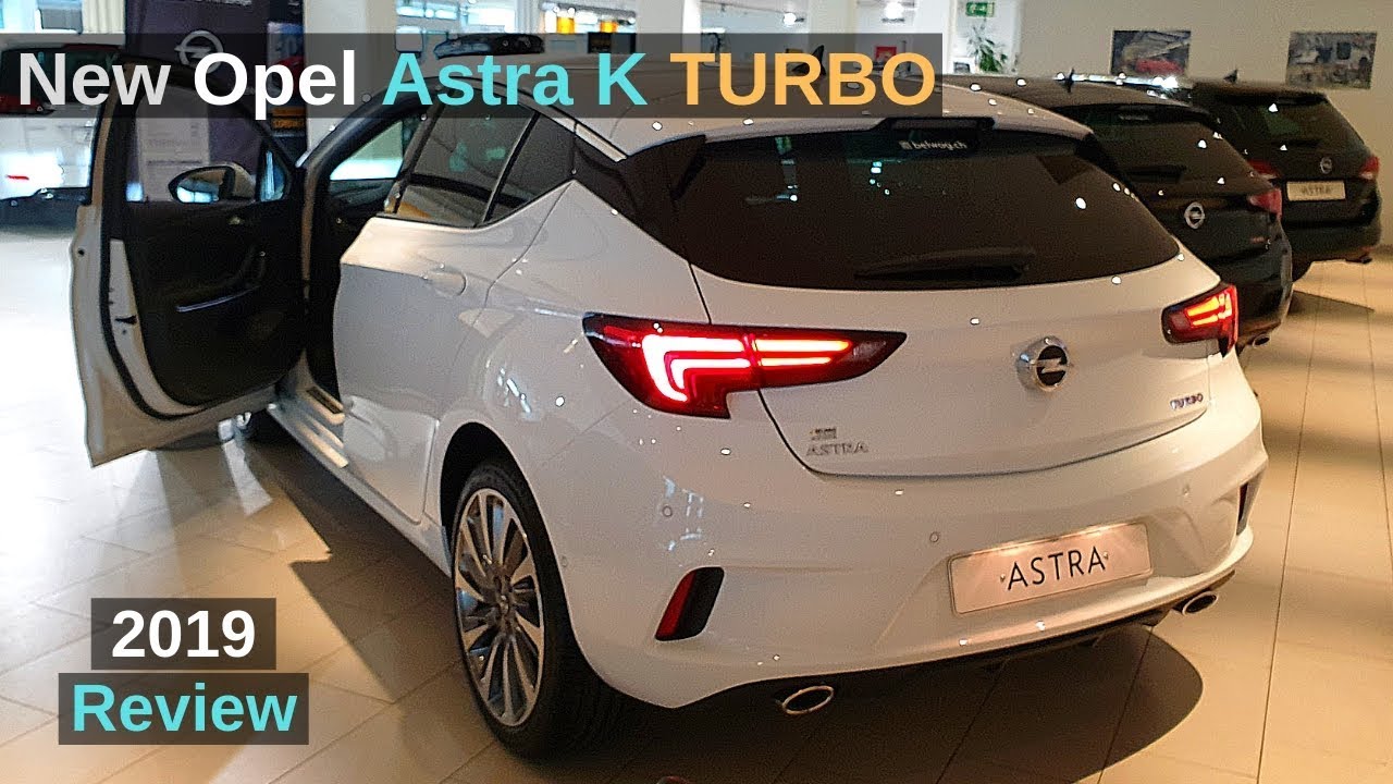 New Opel Astra K Turbo 2019 Review Interior Exterior