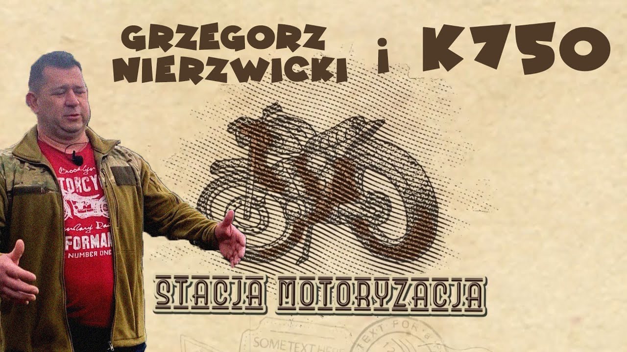 Stacja Motoryzacja | Grzegorz Niewrzwicki i jego K750