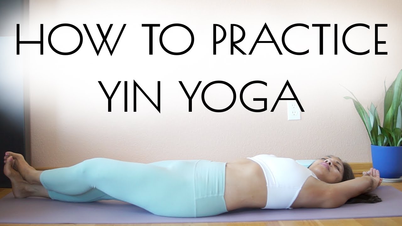 Yin Yoga for Beginners | Learn the Fundamentals