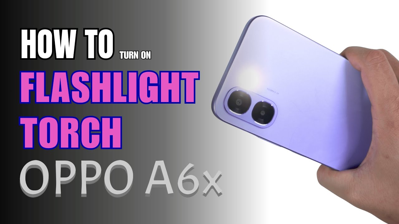 How to turn on Flashlight | Torch on  Oppo A6x