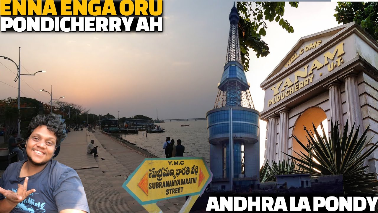 Enna enga oru PONDICHERRY iruka 😲😲 | Andhra Pondy - YANAM | NE monsoon EP 2