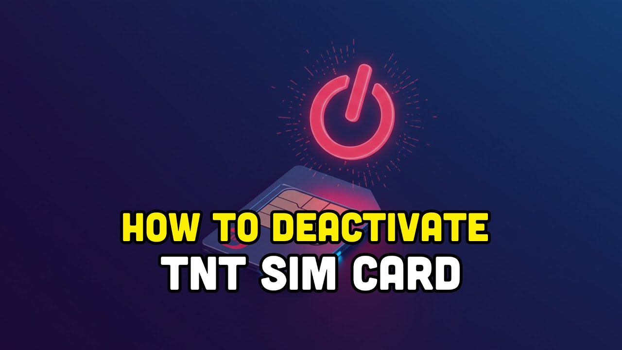 How To Deactivate TNT Sim Card?
