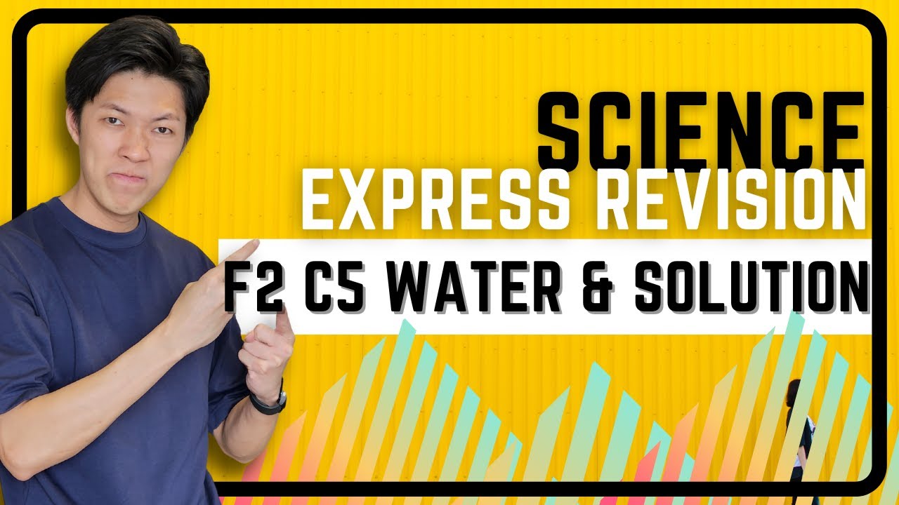 【ENG】|| SCIENCE KSSM FORM 2 CHAPTER 5 WATER & SOLUTION || EXPRESS REVISION