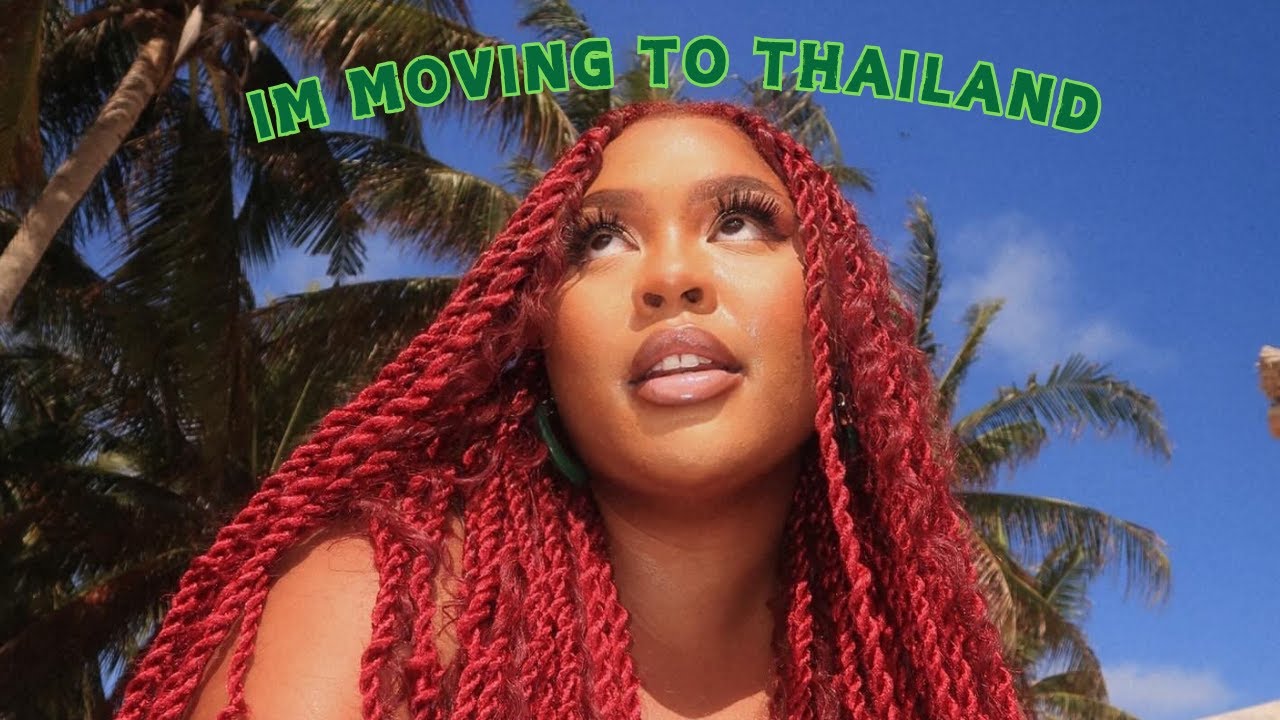 IM MOVING TO THAILAND!!!!