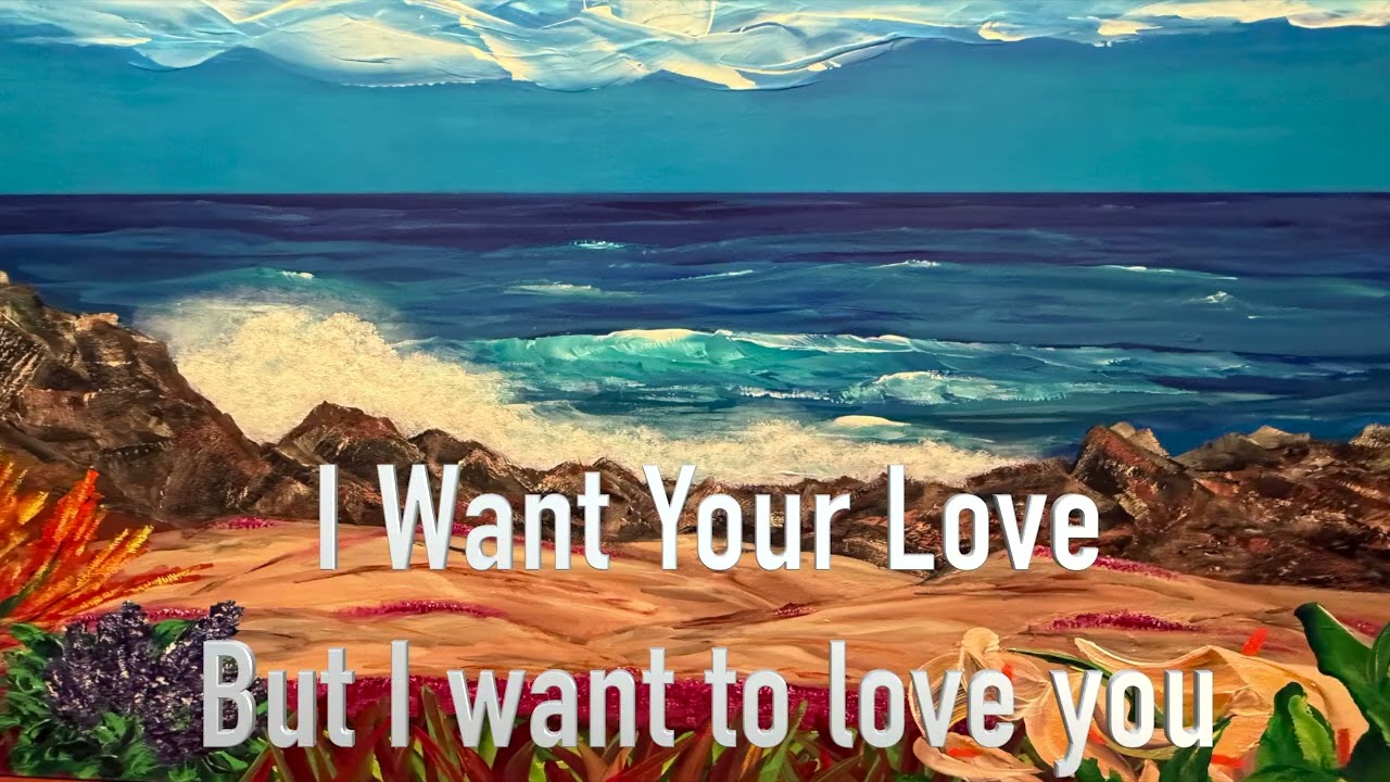 I Want Your Love (Quiero tu amor) written by Robert D. Butler 