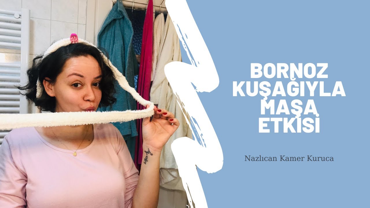 Tik Tok Ünlüsü Bornoz Kuşağıyla Maşa Yapmak | Nağni