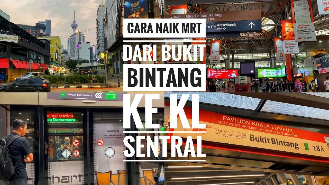 Cara Naik MRT Dari Bukit Bintang Ke KL Sentral Malaysia