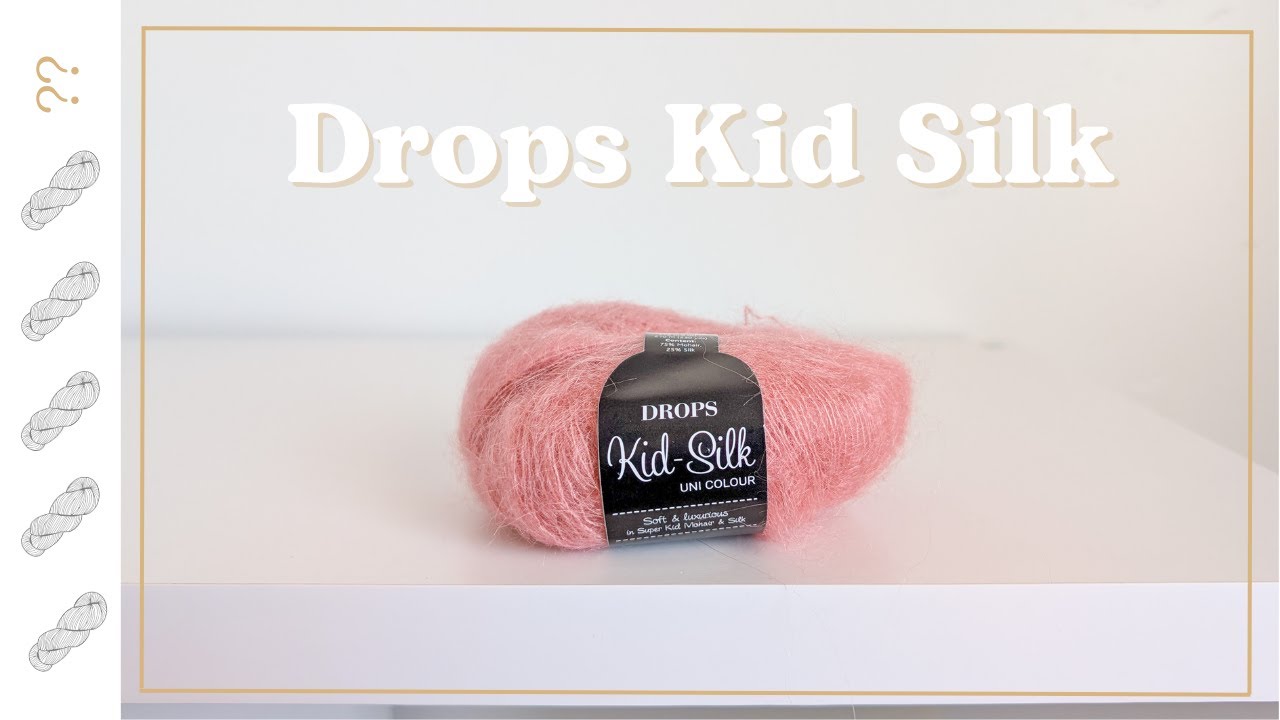 Drops Kid Silk Yarn Review - Untwisted Threads