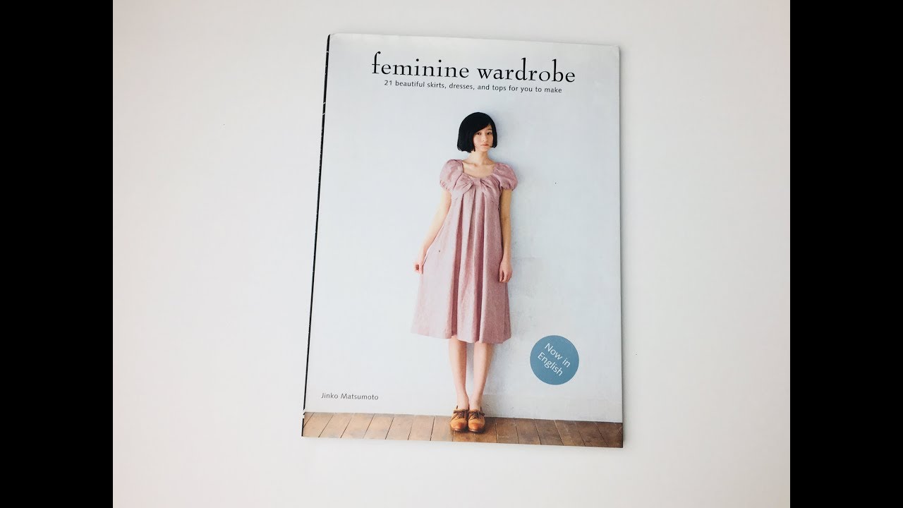 Japanese sewing book Review # Feminine Wardrobe by Jinko Matsumoto