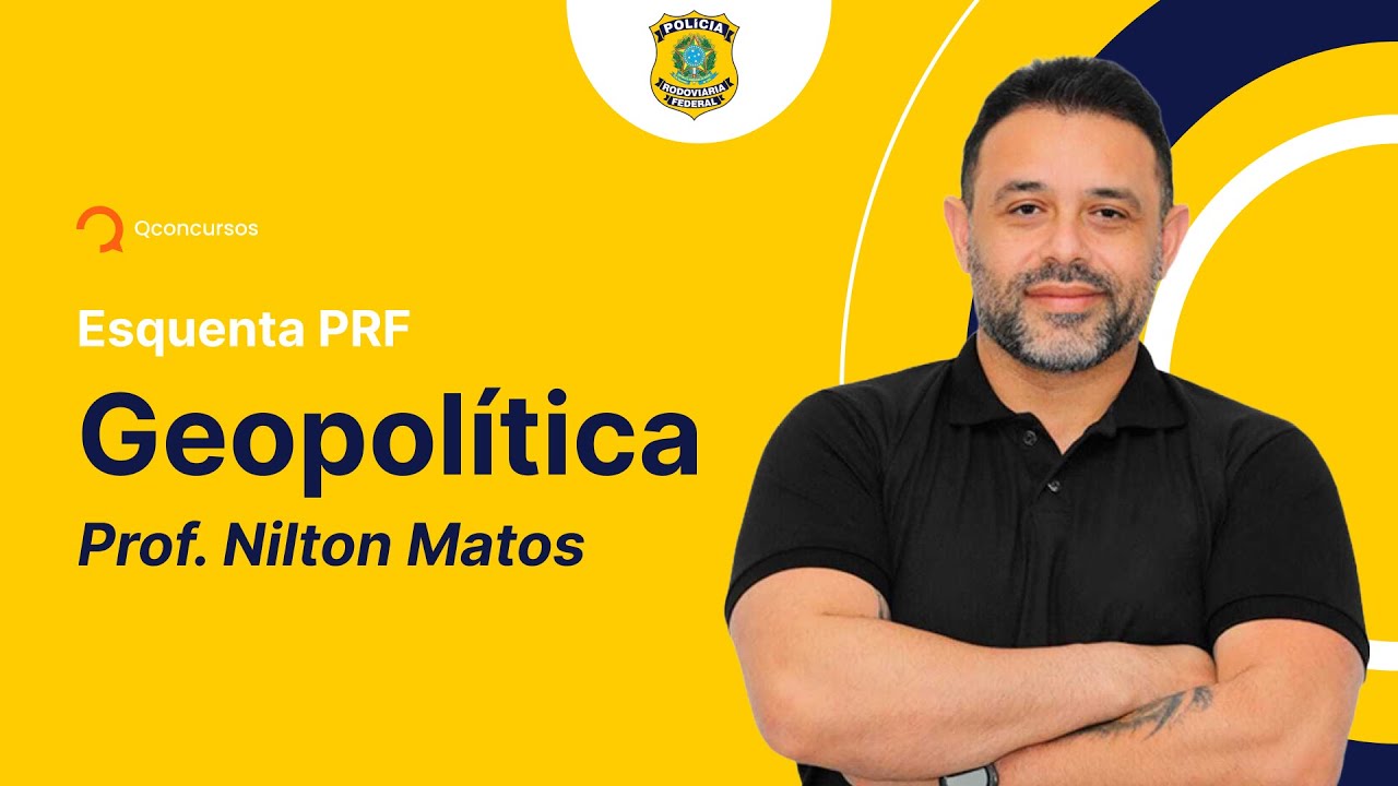 Concurso PRF: aula de Atualidades - Geopolítica