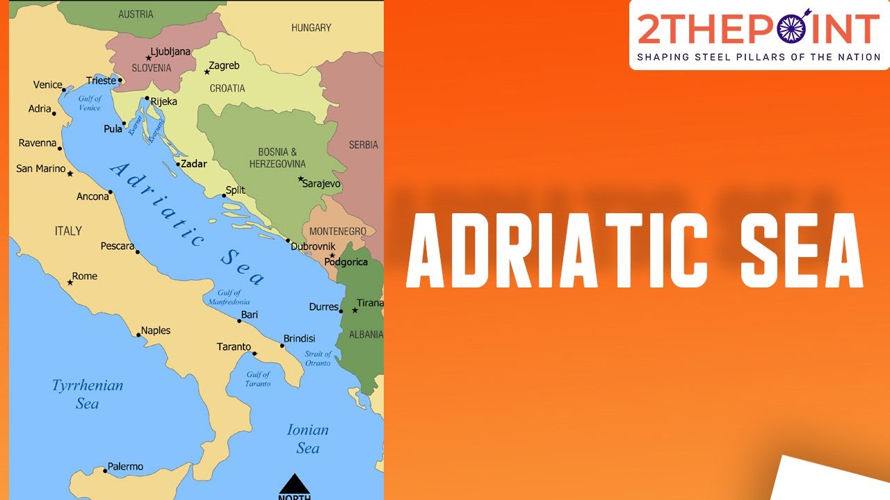 Explained: Adriatic Sea - Map Location For UPSC | Geography Through Maps - 2THEPOINT #UPSC​​​​​​​​​