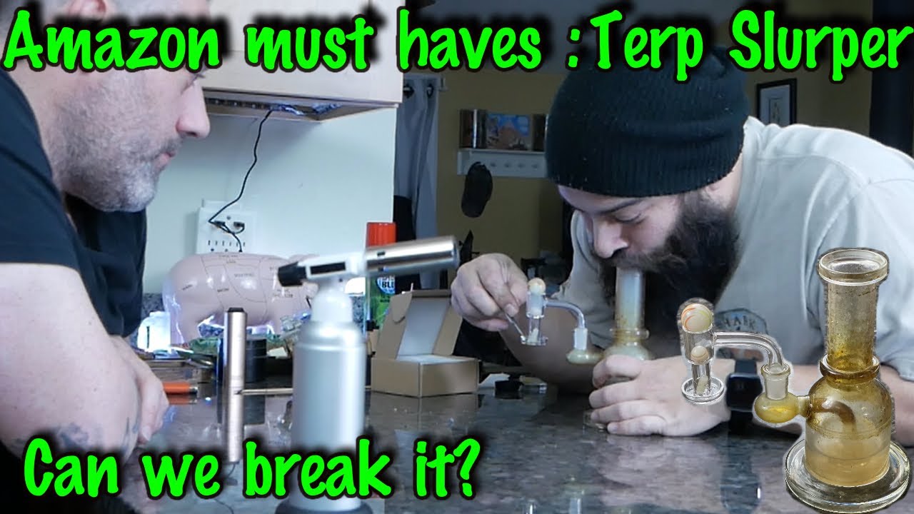 Amazon must haves: Terp Slurper.  Can we break it?