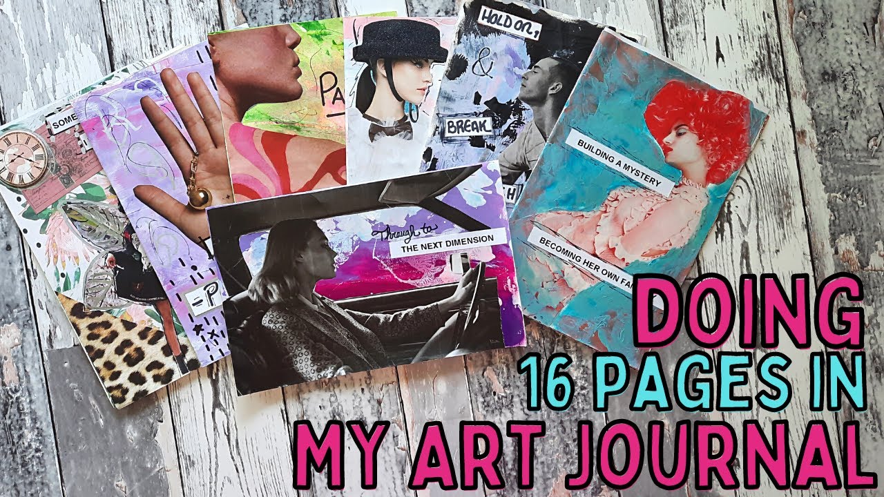 16 Journal Pages in My Try Anything Art Journal | Magazine Collage and Mixed Media