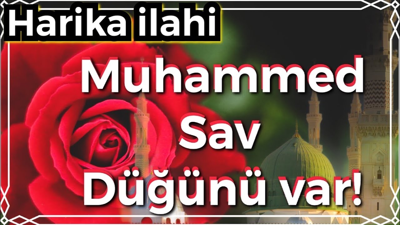 Muhammedin Sav Düğünü Var