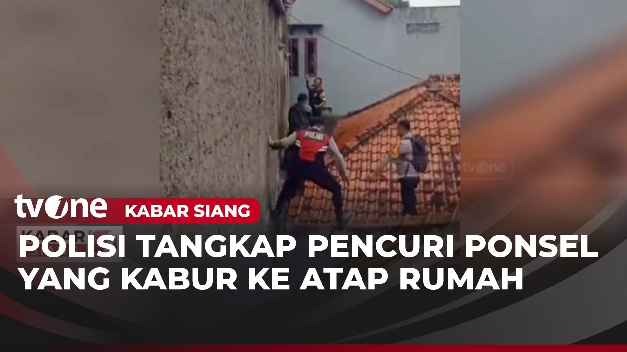 Pengejaran Pencuri Ponsel, Pelaku Kabur ke Atap Rumah Warga usai Kepergok | Kabar Siang