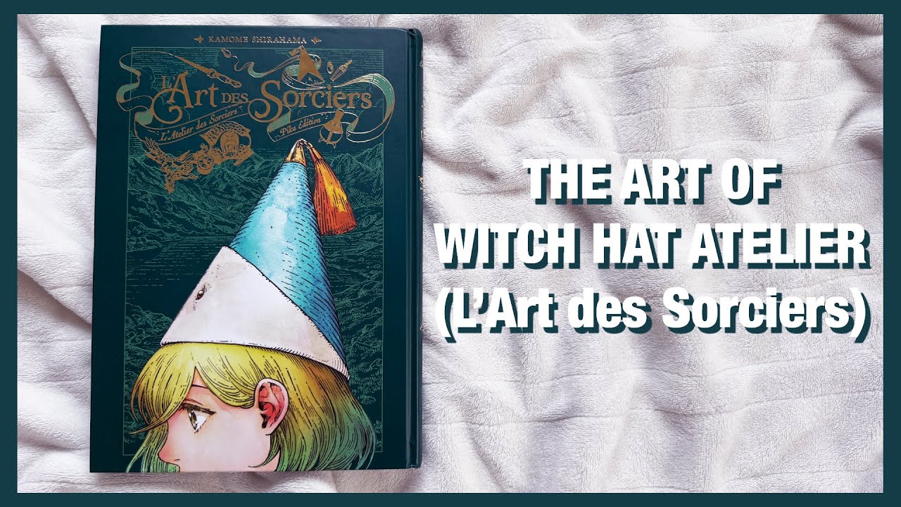 Flip Through | Witch Hat Atelier | The Art of Witch Hat Atelier L'Art des Sorciers