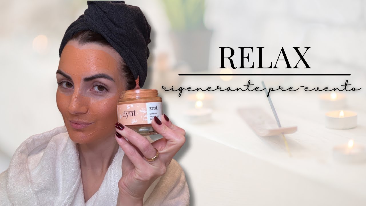 RELAX RIGENERANTE pre-evento | mi perdo tra texture e profumi