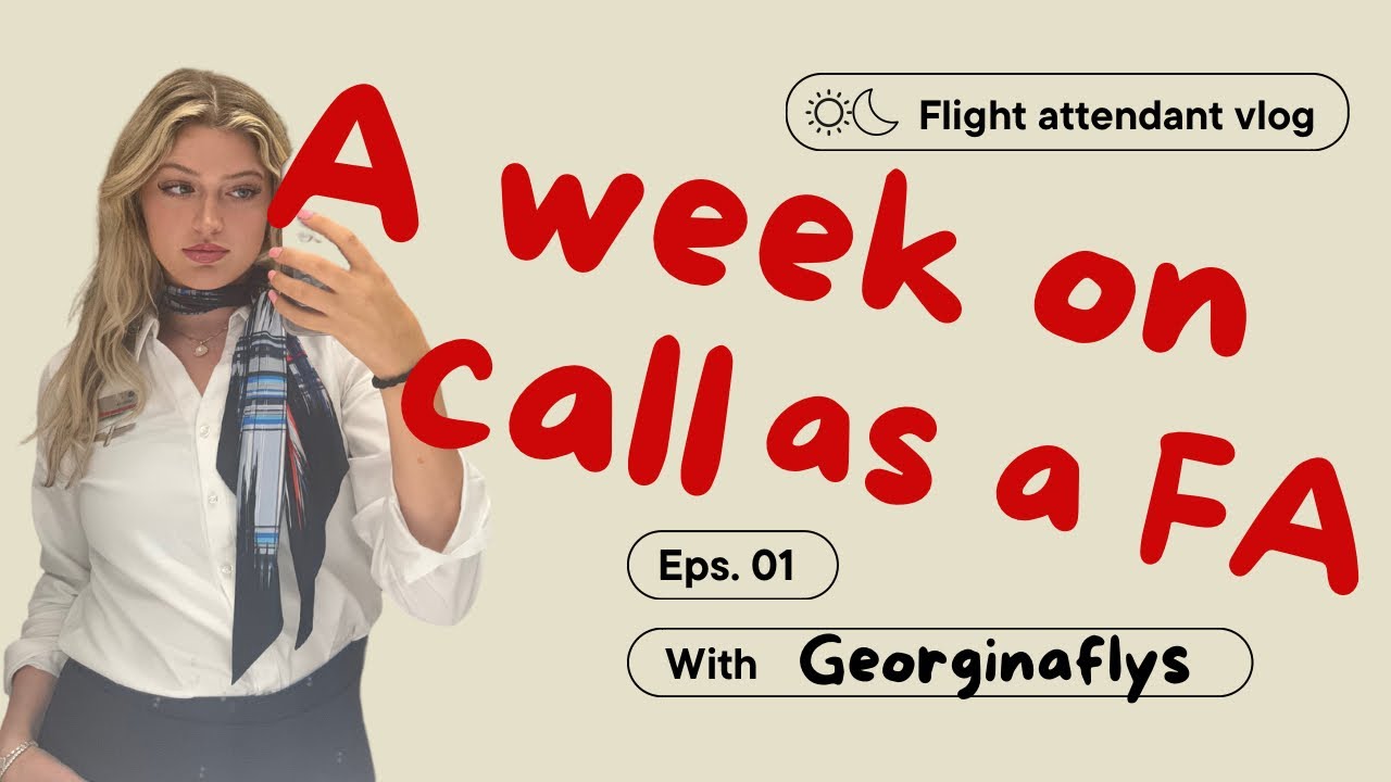 A week in the life of a flight attendant on call