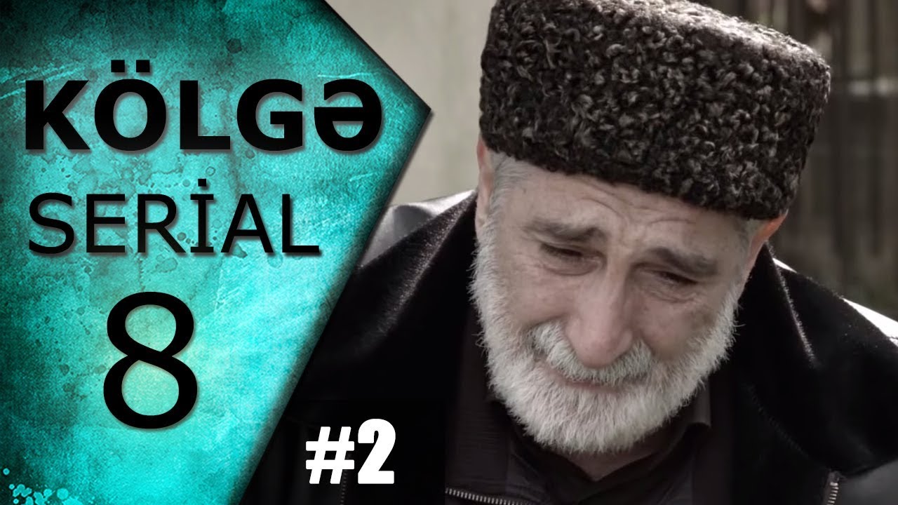 Kölgə (8-ci bölüm #2)